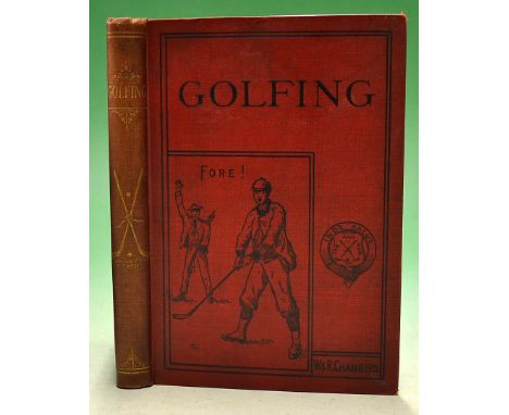 Chambers^ R - "Golfing - A Handbook to The Royal and Ancient Game with Lists of Clubs^ Rules and also Golfing Sketches and Po