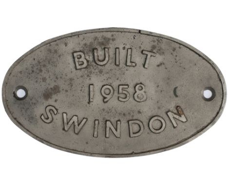 Worksplate BUILT SWINDON 1958 ex British Railways Diesel Class 03 D2005-2033. Oval cast iron in cleaned condition with the od