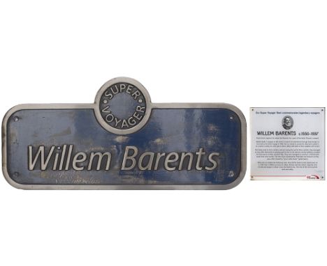 Nameplate WILLEM BARENTS ex Virgin Super Voyager Diesel Electric Class 221 No 221106. Named after Willem Barents 1550 - 1597 