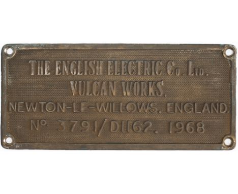 Worksplate THE ENGLISH ELECTRIC CO LTD VULCAN WORKS NEWTON-LE-WILLOWS ENGLAND No 3791/D1162 1968 ex British Railways diesel c