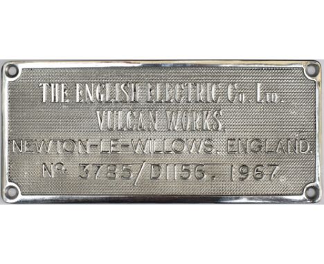 Worksplate THE ENGLISH ELECTRIC CO LTD VULCAN WORKS NEWTON-LE-WILLOWS ENGLAND No 3785/D1156 1967 ex British Railways diesel c