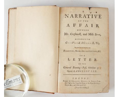 CRESSWELL, Thomas (1712-88). A Narrative of the Affair, London, [1747] [Bound with:] Miss Scrope's Answer, London, 1749, SIGN