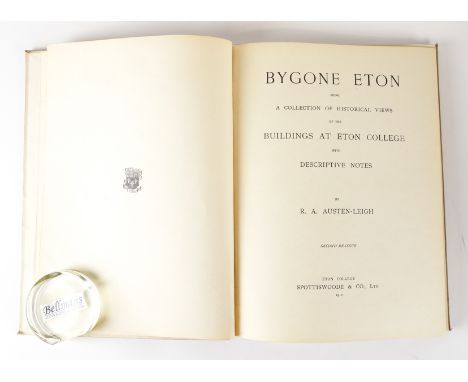 ETON - R. A. AUSTEN-LEIGH (1872-1961). Bygone Eton, Eton, 1912, 4to, 47 mounted plates, original cream buckram. Inscribed, "R