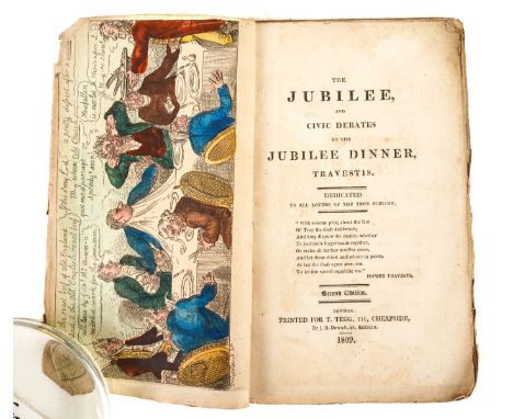 The Jubilee, and Civic Debates on the Jubilee Dinner, Travestis ... Second Edition, London, 1809, 8vo, hand-coloured frontisp