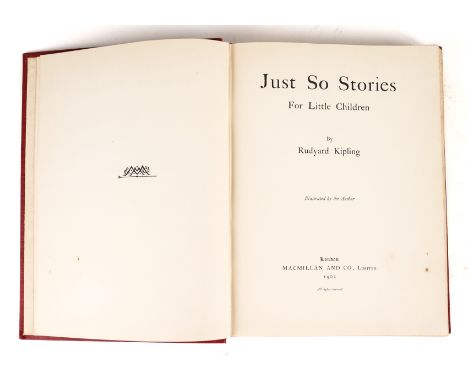 KIPLING, Rudyard (1865-1936). Just So Stories, London, 1902, 4to, 22 plates by the author, original red pictorial cloth. FIRS