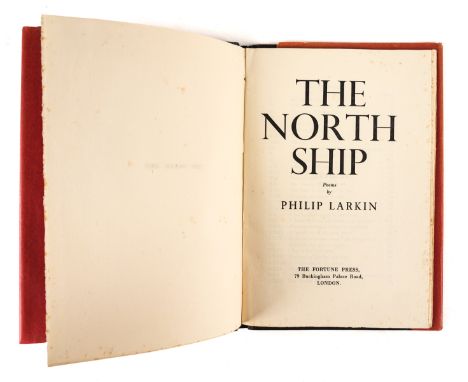 LARKIN, Philip (1922-85). The North Ship, London, 1945, 8vo, original black cloth, dust-jacket. FIRST EDITION of the author's