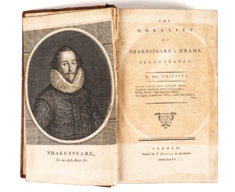 GRIFFITH, Elizabeth ([?]1727-93).  The Morality of Shakespeare's Drama Illustrated, London, 1775, 8vo, engraved portrait fron