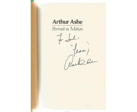 Arthur Ashe signed Portrait in Motion hardback book. Signed on inside title page. Good Condition. All signed pieces come with