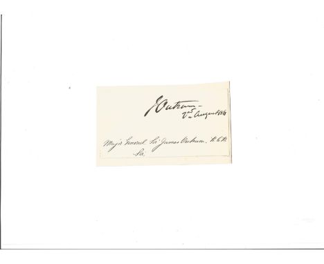 General Sir James Outram 5x3 signed page. Lieutenant-General Sir James Outram, 1st Baronet, GCB, KSI (29 January 1803 - 11 Ma