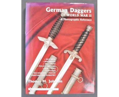 German Daggers Of World War II - A Photographic Reference - Volume 3 - by Thomas M. Johnson. Rare and out-of-print large refe
