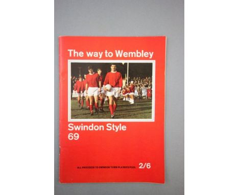 Football Collectable's - Swindon Town 1969 'The Way To Wembley' brochure fully signed to both the team line up photo and indi