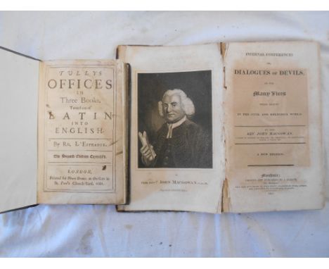 L’ESTRANGE, R.   Tully’s Offices in Three Books   1681, London, 8vo cont. fl. cf. recased, plus  MACGOWAN, J.   Internal Conf