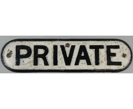 A cast iron door plate, Private, 9 x 34 cm. Provenance; this sign was on the door of Beverley Cherry Tree signal box, it was 