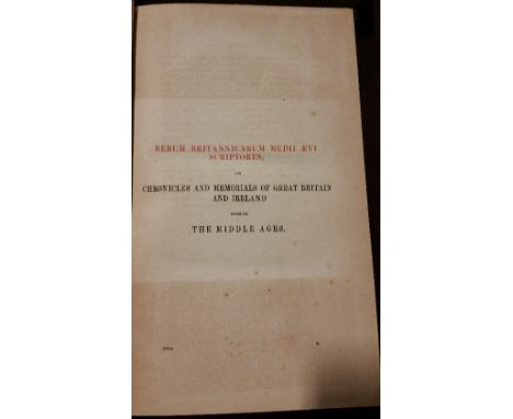 Chronicles and Memorials of Great Britain and Ireland during the Middle Ages (eleven volumes) Includes: Documents illustrativ