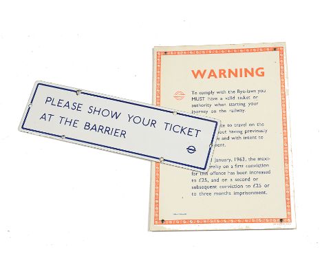 Two London Transport Station Booking Hall Signs, comprising an enamelled blue on white sign 'Please Show Your Ticket at the B