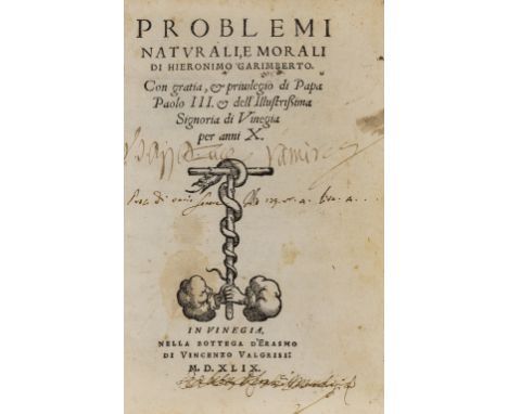 Garimberto (Girolamo) Problemi Naturali e Morali, title with woodcut printer's device to title and verso of final f., woodcut