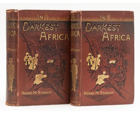 NO RESERVE Africa.- Stanley  (Henry Morton) In Darkest Africa, 2 vol., first edition, 3 folding colour maps, wood-engraved pl
