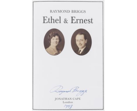 NO RESERVE Briggs (Raymond) Ethel &amp; Ernest: a True Story, first edition, signed and dated by author, colour illustrations