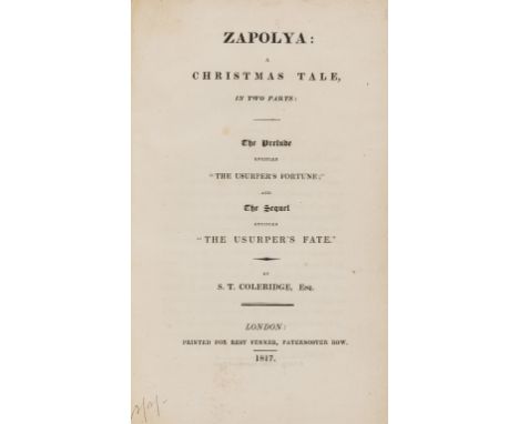 Coleridge (Samuel Taylor) Zapolya: a Christmas Tale, first edition, lacking half-title, 1817; "Blessed are ye that sow beside