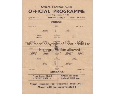 CLAPTON ORIENT V ARSENAL 1942     Single sheet programme for the London Cup tie at Orient 4/4/1942, folded in four, team chan