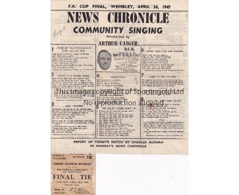 1947 CUP FINAL  Match ticket  (slight fold)  and Community singing songsheet for the 1947 Cup Final. Songsheet has minor rust