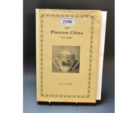 Book - The Pinxton china factory,Exley (C.L.) 63 pages,illustrations, published by Mr. and Mrs. R. Coke-Steel,Trusley Old hal