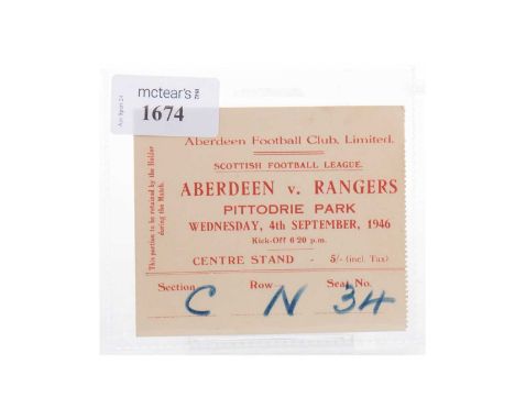 ABERDEEN F.C. VS. RANGERS F.C., TICKET, 4TH SEPTEMBER 1946  Centre Stand, section C, row N, seat no. 34Note: Rangers may have