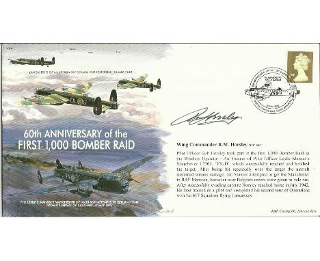 Wg Cdr R Horsley DFC AFC signed 60th ann First 1000 Bomber Raid cover. Later flew Lancasters with 617 Sqn. Proceeds will go t