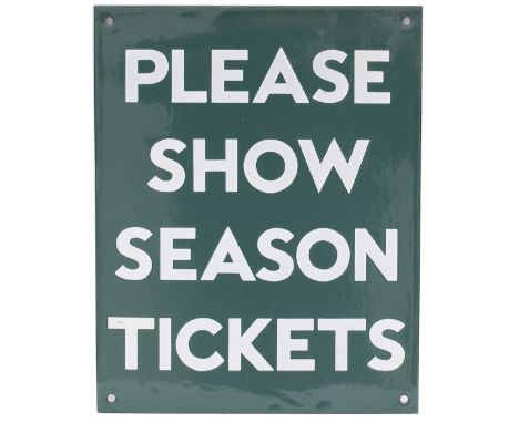 Southern Railway enamel station sign PLEASE SHOW SEASON TICKETS. In virtually mint condition, measures 12in x 9.5in.
