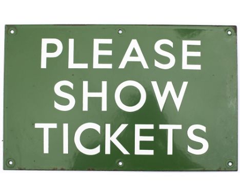 BR(S) enamel railway station sign PLEASE SHOW TICKETS. In excellent condition measures 16in x 10in. This is the dark green ve