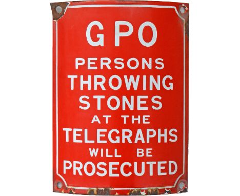 Post Office enamel sign GPO PERSONS THROWING STONES AT THE TELEGRAPHS WILL BE PROSECUTED. Curved enamel to fit the telegraph 