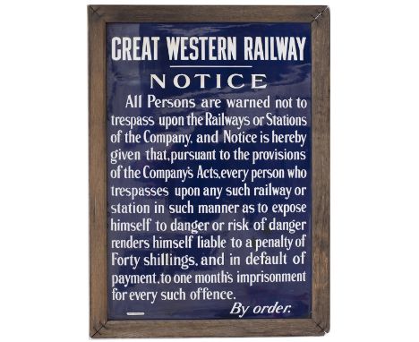 GWR enamel GREAT WESTERN RAILWAY NOTICE re TRESPASS. Vertical pattern in original frame measures 32.5in x 23.5in, makers Chro