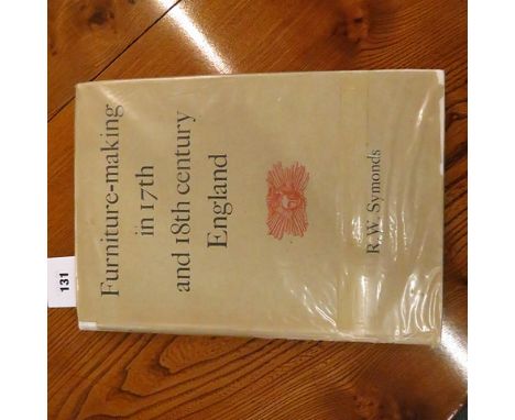 Furniture Making in 17th and 18th Century England by R W Symonds, pub. The Connoisseur 1955, signed by Stewart Linford to fro