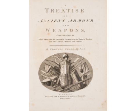 Grose (Francis) A Treatise on Ancient Armour and Weapons, 2 parts in 1 vol., including Supplement, engraved frontispiece, wit