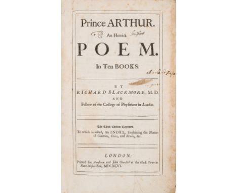 Blackmore (Richard) Prince Arthur. An Heroick Poem. In Ten Books, third edition, contemporary ink ownership inscriptions to t