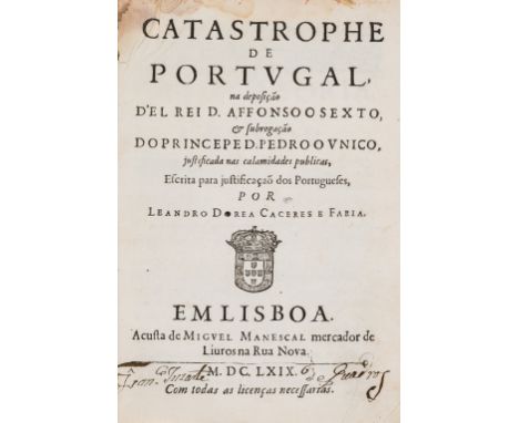 Royal infighting.- [Laceda (Fernando Correia de)], "Leandro Dorea Caceres e Faria". Catastrophe de Portugal, na deposição d