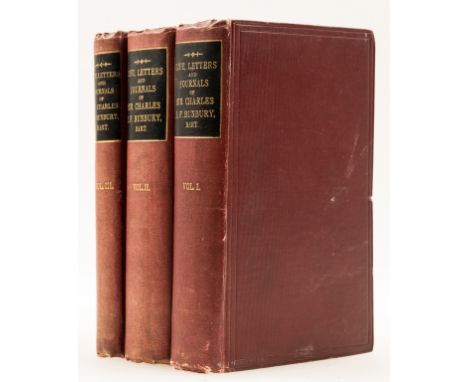 NO RESERVE Bunbury (Sir Charles J.F.) Life, Letters and Journals of Sir Charles J.F. Bunbury, Bart., 3 vol., frontispieces., 