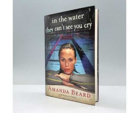 New York: Touchstone, 2012. First Edition. Autographed by Amanda Beard, Olympic gold medalist and world-class swimmer. In the