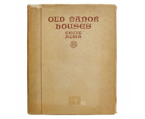 (Signed) ALDIN, Cecil. 'Old Manor Houses,' Number 348 of 380 copies signed by the author, with his original drawing of a seat