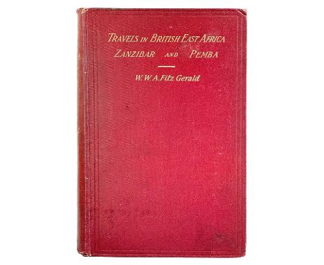 FTZGERALD, William Walter Augustine. 'Travels in the Coastlands of British East Africa and The Islands of Zanzibar and Pemba,