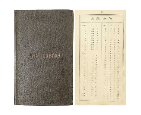 Camborne: W. Bailey, Machine Printer, &c. 'Tables for Ascertaining the Price of Tin Ore,'   at a Given Standard and Produce, 