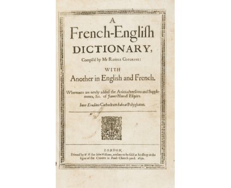 Dictionaries &amp; Grammars.- Cotgrave (Randle) A French-English Dictionary... with Another in English and French [by Robert 