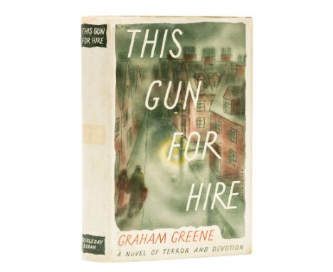 Greene (Graham) This Gun for Hire, first edition, front free endpaper neatly supplied, original cloth, spine ends and corners