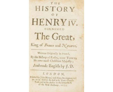 Péréfixe de Beaumont (Hardouin de) The history of Henry IV. surnamed the Great, King of France and Navarre, title lightly b