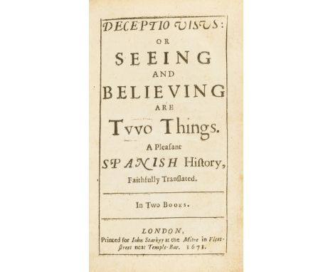 [Boursault (Edmé)] Deceptio visus: or Seeing and believing are tvvo things. A pleasant Spanish history, faithfully translated