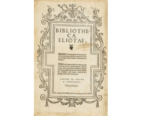 Elyot (Sir Thomas) Bibliotheca Eliotae. Eliotes Dictionarie the second tyme enriched, and more perfectly corrected, by Thomas