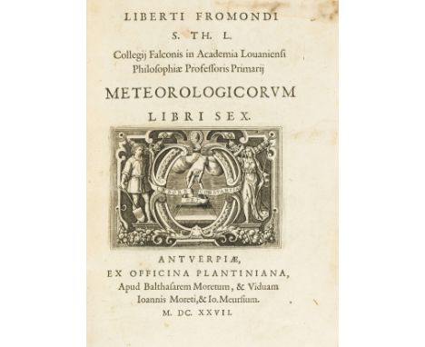 Astronomy.- Fromondus (Libertus) Meteorologicorum libri sex, first edition, title with large engraved printer's device, woodc