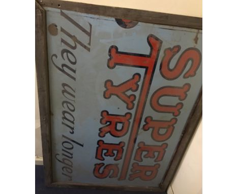 ENAMEL SIGN 'SUPER TYRES - THEY WEAR LONGER' APPEARS CUT DOWN