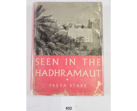 Seen in the Hadhramaut by Freya Stark, first edition 1938 