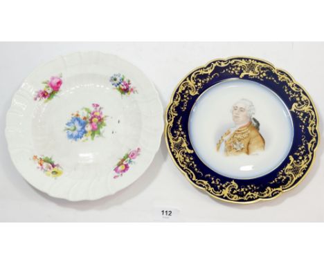 A KPM floral painted bowl, 24cm diameter and Sevres plate painted portrait of Louis XVI with blue and gold border, signed ind